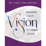 Expand Your Vision Beyond Sight - Lynn Hellerstein